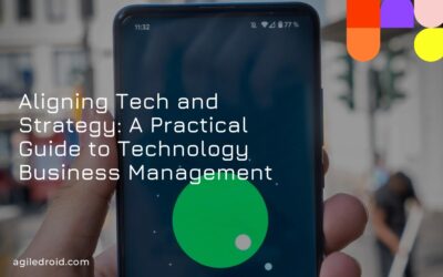 Aligning Tech and Strategy: A Practical Guide to Technology Business Management