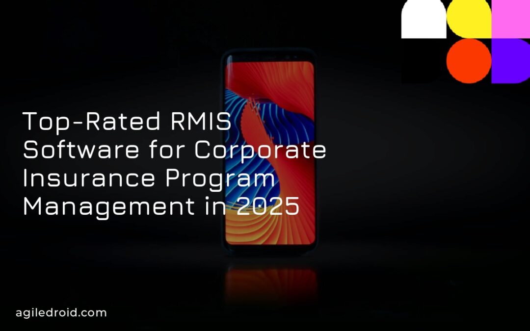 Top-Rated RMIS Software for Corporate Insurance Program Management in 2025