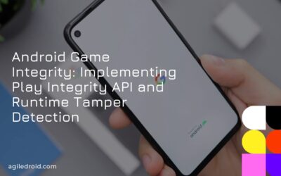 Android Game Integrity: Implementing Play Integrity API and Runtime Tamper Detection